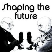 Podcast Shaping the future