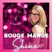 Podcast Bouge Mange Shine ✨