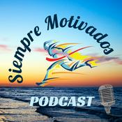 Podcast Siempre Motivados Podcast
