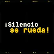 Podcast ¡Silencio Se Rueda!