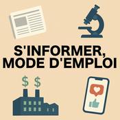 Podcast S’informer, mode d’emploi