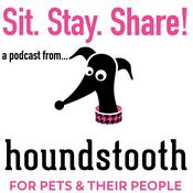 Podcast Sit. Stay. Share!