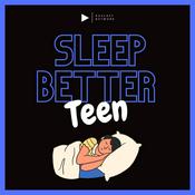 Podcast Sleep Better Teen