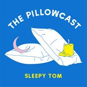 Podcast Sleepy Tom presents: The Pillowcast
