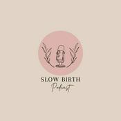 Podcast Slow Birth
