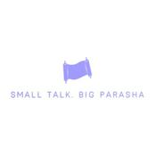Podcast Small Talk, Big Parasha