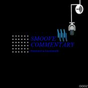 Podcast Smoove Commentary
