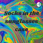 Podcast Socks in the sunglasses case