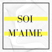 Podcast Soi M'aime