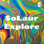 Podcast SoLaur Explore