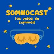 Podcast SOMNOCAST
Les Voies du Sommeil