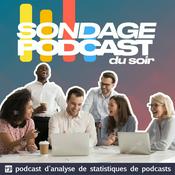 Podcast Sondage Podcast du soir 📻 Analyses détaillées et rigoureuses
