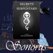 Podcast Sonorus - Secrets de Serpentard - Tome 3 : Les Mangemorts