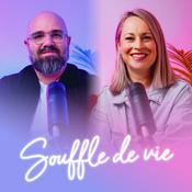 Podcast SOUFFLE DE VIE avec les pasteurs Émilie Charette &amp; Samuel Béland
