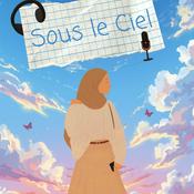 Podcast Sous le Ciel