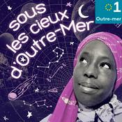 Podcast Sous les cieux d'Outre-mer