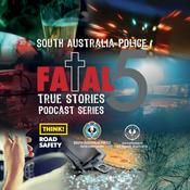 Podcast South Australia Police Fatal 5 True Stories