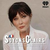 Podcast Soyons Clairs avec Shannen Doherty