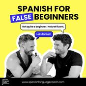 Spanish for False Beginners - Español para Falsos Principiantes
