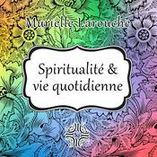 Podcast Spiritualité et vie quotidienne