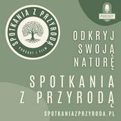 Podcast Spotkania z Przyrodą