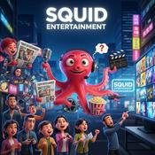 Podcast Squid Entertainment