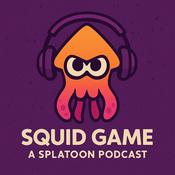 Podcast Squid Games a Splatoon/Nintendo Podcast