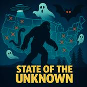 Podcast State of the Unknown | Documented Hauntings and Real Paranormal Cases Across America