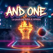Podcast NBA & WNBA – AND ONE, le podcast