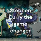 Podcast Stephen Curry the game changer