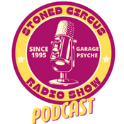 Podcast Stoned Circus Radio Show