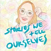 Podcast Stories We Tell Ourselves