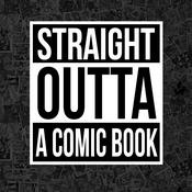 Podcast Straight Outta a Comic Book
