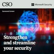 Podcast Strengthen and Streamline Your Security