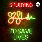 Podcast Studying to Save Lives