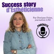 Podcast Success Story d'Esthéticienne