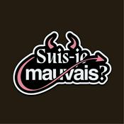 Podcast Suis-je mauvais ?