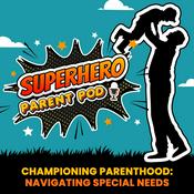 Podcast SuperHero Parent Pod