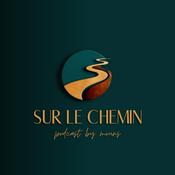 Podcast Sur le chemin ✨