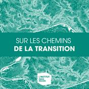 Podcast Sur les chemins de la transition