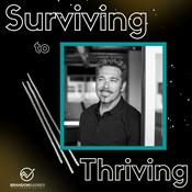 Podcast Surviving to Thriving