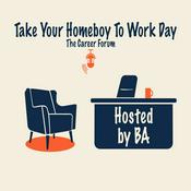 Podcast Take Your Homeboy To Work Day Podcast