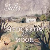 Podcast Tales from the Hedgerow and Moor