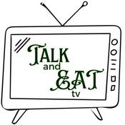 Podcast talk and eat tv