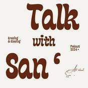 Podcast TALK WITH SAN'