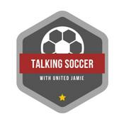 Podcast Talking Soccer with United Jamie
