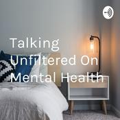 Podcast Talking Unfiltered On Mental Health