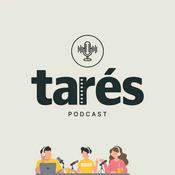 Podcast Tarés Le Podcast