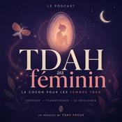 Podcast TDAH au féminin – Le Cocon