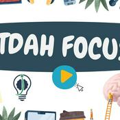 Podcast TDAH focus